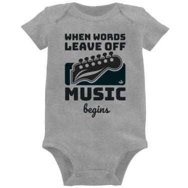 Imagem de Body Bebê When words leave off music begins - Foca na Moda, Cinza, P
