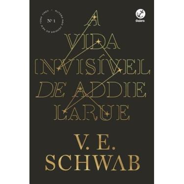 Imagem de Livro A Vida Invisível de Addie LaRue V.E. Schwab