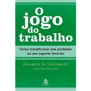 Imagem de Jogo do trabalho, o - como transformar sua profissao no seu esporte fa