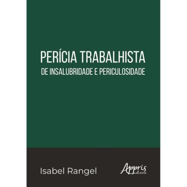 Imagem de Perícia Trabalhista de Insalubridade e Periculosidade - 01Ed/24