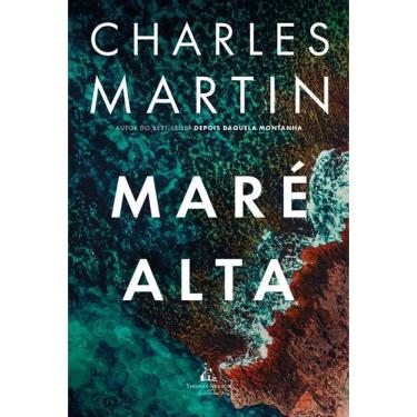 Imagem de Maré Alta – Uma Jornada de Ação, Redenção e Segredos Profundos, do Mesmo Autor de "Depois Daquela Montanha"