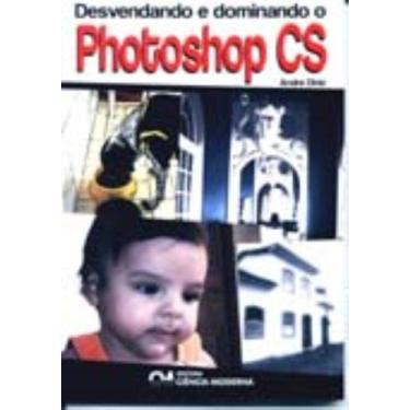 Imagem de Desvendando e dominando o Photoshop CS (2005) - CIENCIA MODERNA, 3