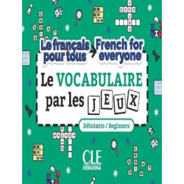 Imagem de Le Francais Pour Tous French For Everyone - Le Vocabulaire Par Les Jeu