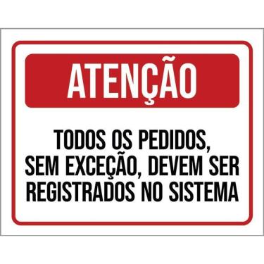 Imagem de Kit 3 Placa Acm Todos Pedidos Devem Registrados Sistema18X23