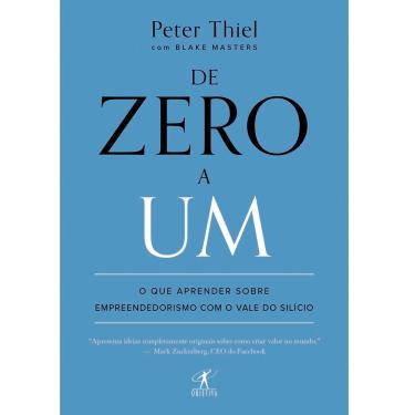 Imagem de Livro - De Zero a Um: o Que Aprender Sobre Empreendedorismo com o Vale do Silício - Peter Thiel
