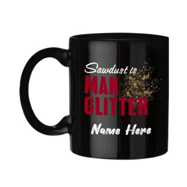 Imagem de Presente engraçado personalizado para homens, serragem é homem glitter, presente para homens, presente de agradecimento personalizado para homens, de aniversário