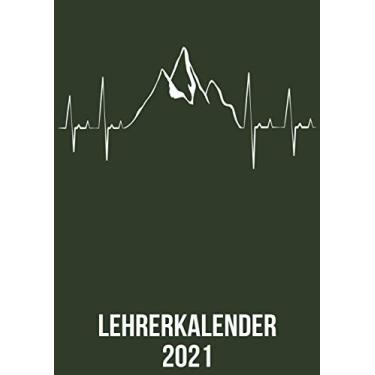 Imagem de Lehrerkalender 2021: DIN A4 Kalender von 01/2021-12/2021 1 Tag = 1 Seite mit großem Tageskalender und großartiger Übersicht. Monatsübersicht, ... / Wanderer Berge heartbeat herzschlag
