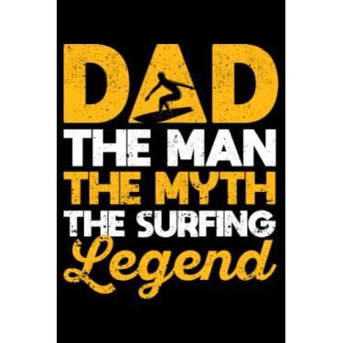 Imagem de Dad The Man The Myth The Surfing Legend Father's Day Boarder: Wakesurfing Accessories Wakeboarding | Dot Grid Journal, Notebook or Organizer | Notes, ... book, Scheduler, Task Checklist | 6x9 Inches