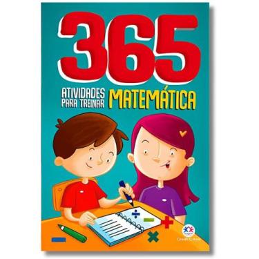 Imagem de 365 Atividades Para Treinar Matemática Reforço Escolar Infantil - Cira