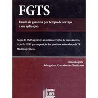 Imagem de Fgts - Fundo de Garantia Por Tempo de Serviço e Sua Aplicação - LIDER 