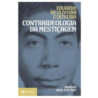 Imagem de Contraideologia da Mestiçagem - ZAHAR (CIA DAS LETRAS), 3