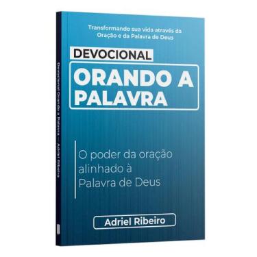 Imagem de Livro - Devocional Orando a Palavra - O poder da oração alinhado à Pal