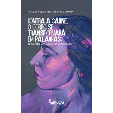 Imagem de Contra a carne, o corpo se transformará em palavras: A escrita de Maura Lopes Cançado