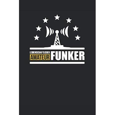 Imagem de Notizbuch Leidenschaftlicher Amateur Funker: Weißes Papier I 120 Seiten I Liniert I Hobbyfunker I Funkamateur I Notizheft I Skizzenbuch I Kladde I A5 I Geschenkidee