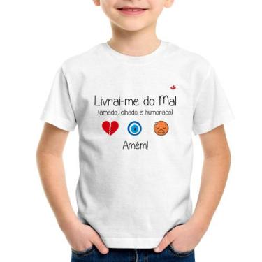 Imagem de Camiseta Infantil Livrai-Me Do Mal (Amado, Olhado E Humorado) - Foca N