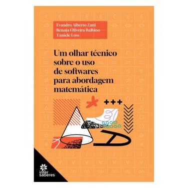 Imagem de Um Olhar Técnico Sobre O Uso De Softwares Para Abordagem Matemática