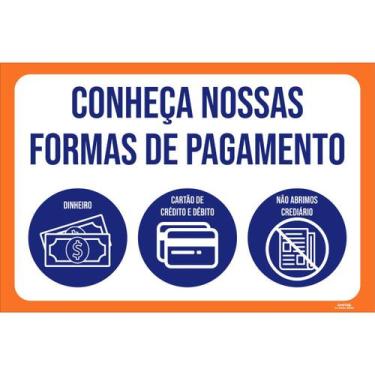 Imagem de Placa de Sinalização Conheça Nossas Formas de Pagamento - Império da I
