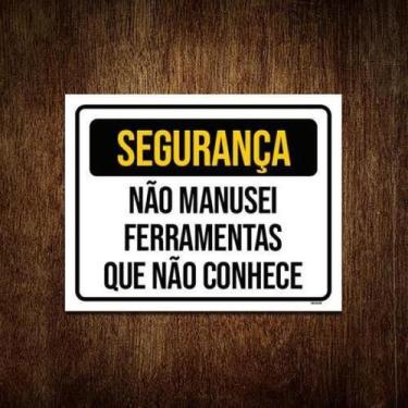 Imagem de Kit 5 Placas Segurança Não Manusei Ferramentas - Sinalizo.Com