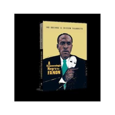 Imagem de A Fenomenologia Negra De Fanon