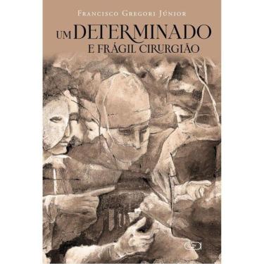 Imagem de Um Determinado E Frágil Cirurgião