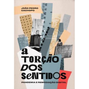 Imagem de A torção dos sentidos - ELEFANTE EDITORA