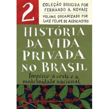 Imagem de Livro - História da Vida Privada no Brasil - Vol.2 (Edição de bolso)