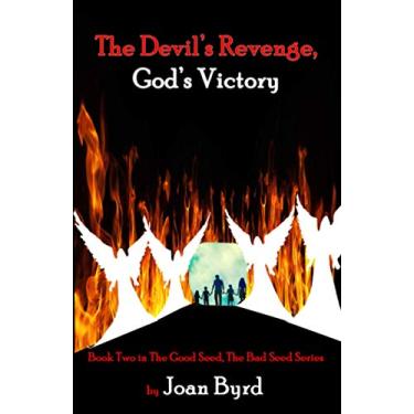 Imagem de The Devil's Revenge, God's Victory: Book Two of the Good Seed, the Bad Seed Series