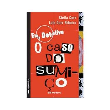 Imagem de Livro - Veredas - Eu, Detetive: o Caso do Sumiço