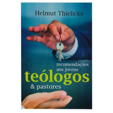 Imagem de Livro: Recomendações Aos Jovens Teólogos E Pastores  Helmut Thielicke