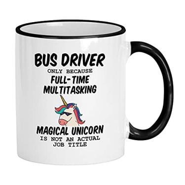 Imagem de Casitika Presentes de motorista de ônibus. Caneca de café de apreciação de motorista de ônibus escolar de 325 ml Porque unicórnio não é um título de trabalho real.