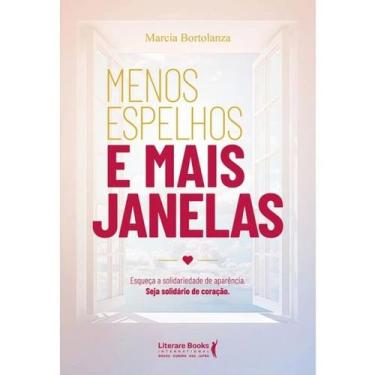 Imagem de Menos Espelhos e Mais Janelas - Esqueça a Solidariedade de Aparência..