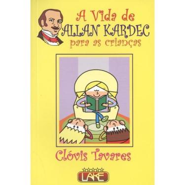 Imagem de A Vida de Allan Kardec para as Crianças - Livro Infantil - LAKE