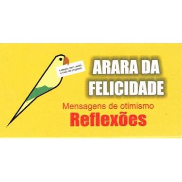 Imagem de Livro - Arara da felicidade - Mensagens de otimismo - Reflexões