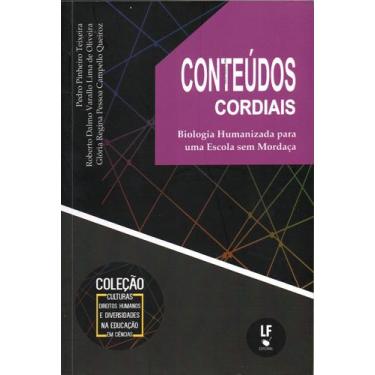 Imagem de Livro - Conteúdos Cordiais: Biologia Humanizada para uma Escola sem mo