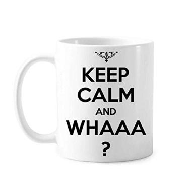 Imagem de Caneca preta de cerâmica Keep Calm And WHAAA Caneca de cerâmica café porcelana louça