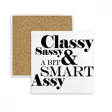 Imagem de Classy Sassy & A Bit Smart Assy Tapete de porta-copos quadrado com citação de assy quadrado de pedra isolante