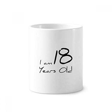 Imagem de Suporte para caneta de escova de dentes I am 18 Years Old Age Young com suporte de cerâmica