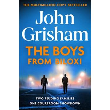 Imagem de The Boys from Biloxi: Sunday Times No 1 bestseller John Grisham returns in his most gripping thriller yet