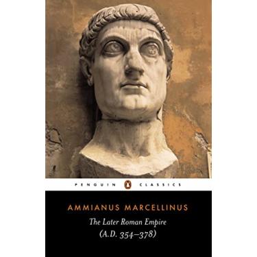 Imagem de The Later Roman Empire: (a.D. 354-378) (Classics) (English Edition)
