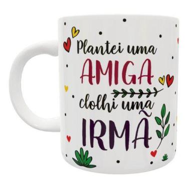 Imagem de Caneca Branca Frases Plantei Uma Amiga Colhi Uma Irmã Amor - Alabama S