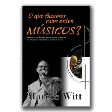 Imagem de O Que Fazemos Com Estes Músicos?
