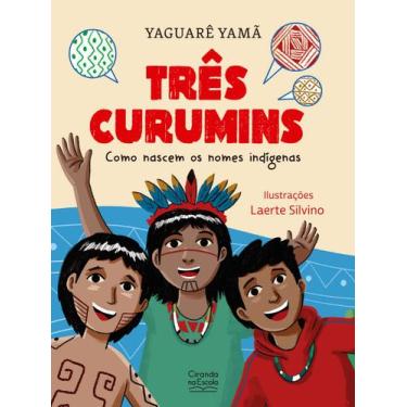 Imagem de Livro - Três curumins - como nascem os nomes indígenas