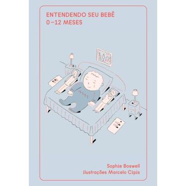 Imagem de Entendendo seu bebê: 0-12 meses