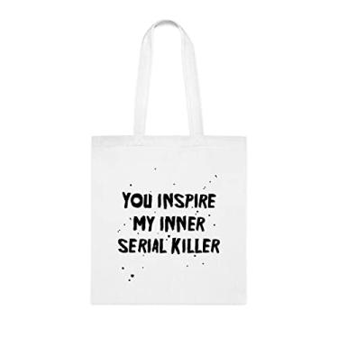 Imagem de SpreadPassion Bolsa You Inspire My Inner Serial Killer, presente divertido, bolsa de ombro, bolsas reutilizáveis, ideia de presente de aniversário e Natal