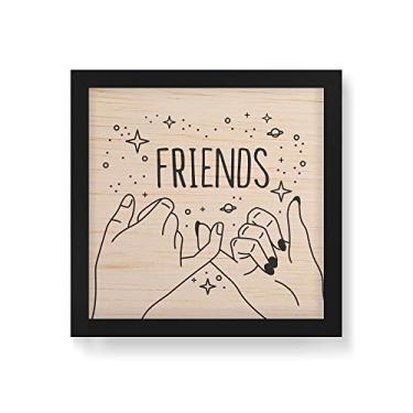 Imagem de Arte Maníacos Quadro Decorativo em Madeira Friends Dedinhos - 30x30cm (Moldura caixa em laca preta)