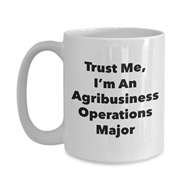 Imagem de Trust Me, I'm An Agribusiness Operations Major Caneca - Caneca de café divertida - Lindas ideias de presentes de formatura para amigos e colegas de classe