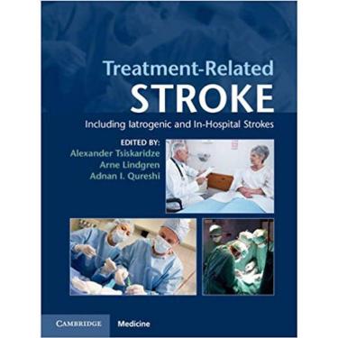 Imagem de Treatment-Related Stroke: Including Iatrogenic And In-Hospital Strokes