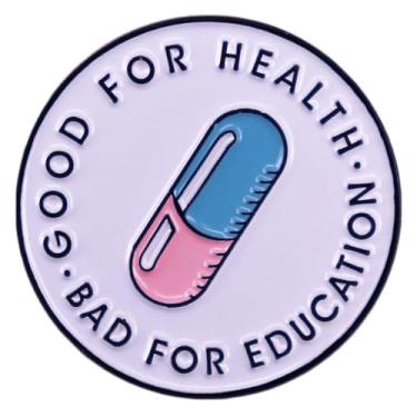 Imagem de yangwenyuan Broche de cápsula, bom para a saúde, ruim para educação, broche em forma de cápsula, botão, crachá, acessório de roupas, joias, broche esmaltado, presente para enfermeira farmacêutica