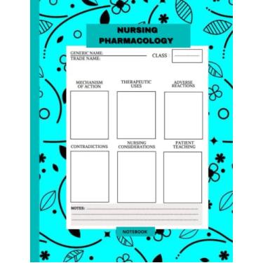 Imagem de Nursing Pharmacology blank template notebook: Perfect Study Guide For Nurse And Nursing Students