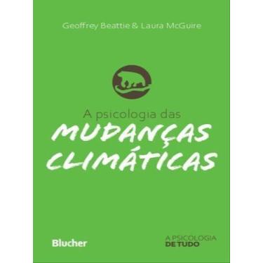 Imagem de A Psicologia das Mudanças Climáticas Sortido - BLUCHER, Sortido